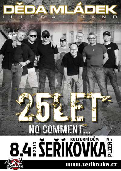 08.04. 2023 / Děda Mládek Illegal Band - NAROZENINY 25 let