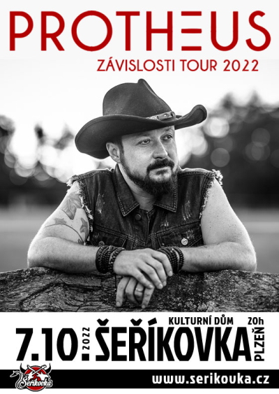07. 10. 2022 / PROTHEUS / ZÁVISLOSTI TOUR 2022