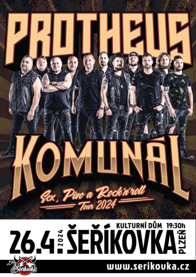 26.04. 2024 / PROTHEUS &amp; KOMUNÁL „Sex, pivo a Rock&#039;n&#039;roll“ tour 2024