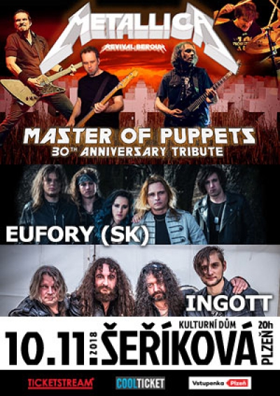 10. 11. 2018 / Metallica Tribute – Master of Puppets 30th Anniversary Tribute + Eufory (SK) + Ingott