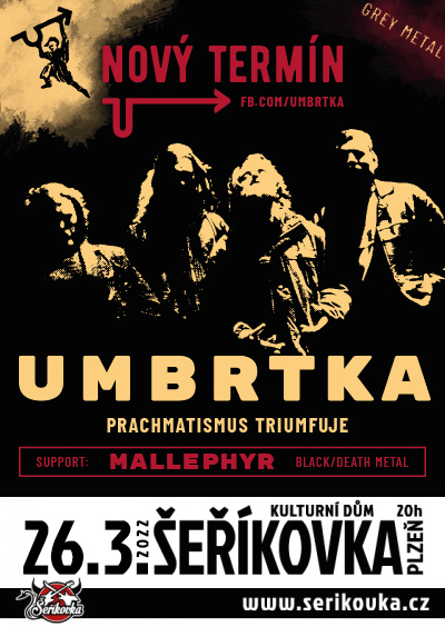26. 03. 2022 / Umbrtka + support Mallephyr