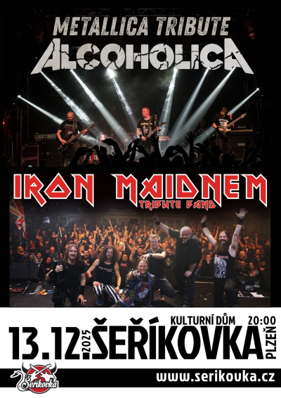 13.12. 2025 / IRON MAIDEM Tribute band (HU) &amp; ALCOHOLICA - Metallica tribute band (PL)