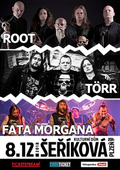 08. 12. 2018 / Root, Törr, Fata Morgana