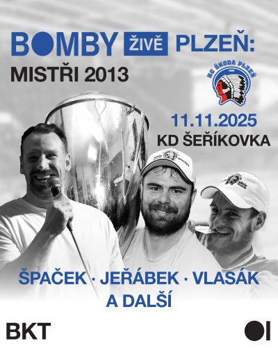 11.11.2025 / Bomby ŽIVĚ Plzeň: Mistři 2013